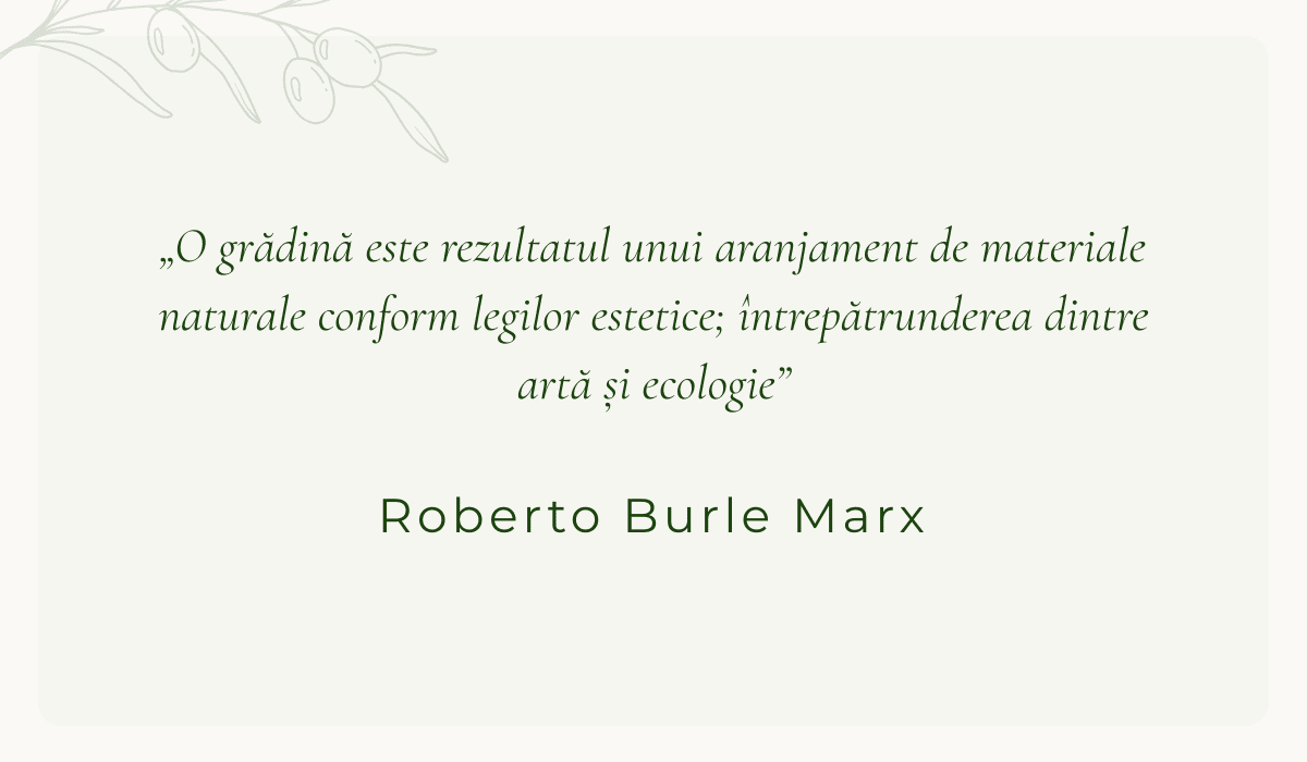 idei amenajare gradina - citat de Roberto Burle Marx